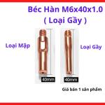 Béc Hàn MIG M6x40x1.0 Loại Gầy, Bép Hàn CO2 Cho Súng MIG 15AK 200A, Lỗ 1.0mm Dùng Dây Hàn 1.0, Thiết Kế Ngắn 40mm Dễ Hàn Góc Hẹp, Phụ Kiện Hàn MIG Cho Cơ Khí Dân Dụng Và Sửa Chữa