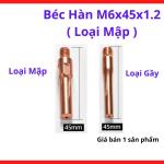 Béc Hàn MIG M6x45x1.2 Loại Mập, Bép Hàn CO2 Cho Súng MIG 15AK 200A 350A, Lỗ 1.2mm Dùng Dây Hàn 1.2, Dẫn Điện Ổn Định, Chịu Nhiệt Cao, Phụ Kiện Hàn MIG Cho Xưởng Cơ Khí Và Kết Cấu Thép