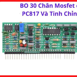 Bo Điều Khiển Máy Hàn Inverter 30 Chân Mosfet Có PC817 Và Tinh Chỉnh A6-8, Mạch Máy Hàn Điện Tử Tăng Độ Ổn Định Xung PWM, Linh Kiện Máy Hàn Dân Dụng Và Công Nghiệp Nhỏ Dễ Lắp Đặt Và Thay Thế, kho linh kiện máy hàn.