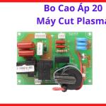 Bo mạch bo cao áp 20 máy cut plasma giải pháp thay thế tối ưu giúp tạo dòng phóng cao áp ổn định mồi hồ quang tức thì giảm hao mòn vật tư phụ gia tăng tuổi thọ toàn bộ hệ thống máy cắt trong xưởng cơ khí, bo cao áp 20 máy cut plasma bền bỉ.