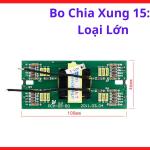 Bo Chia Xung 15:7 Loại Lớn, Bo Mạch Driver IGBT Máy Hàn, PCB Điều Khiển Xung Công Suất, Linh Kiện Máy Hàn Điện Tử, Bo Điều Khiển MOSFET, Phụ Kiện Máy Hàn Inverter, Bo Mạch Thay Thế