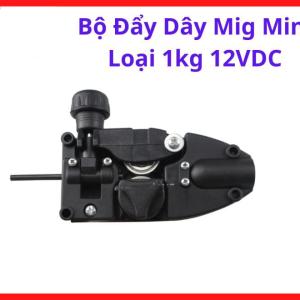 Bộ Đẩy Dây MIG Mini 1Kg 12VDC, Linh Kiện Máy Hàn MIG CO2 Hỗ Trợ Cấp Dây Ổn Định, Giảm Kẹt Dây Và Tăng Độ Bền Hệ Đầu Cấp Dây Trong Gia Công Kim Loại, kho linh kiện máy hàn.