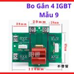 Bo Gắn 4 IGBT Mẫu 9, bo công suất máy hàn điện tử dùng cho TIG MIG MMA inverter, hỗ trợ lắp đặt cụm IGBT ổn định hơn trong môi trường tải cao liên tục, kho linh kiện máy hàn.