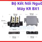 Đầu cắm kết nối nguồn máy KR BX1 1 pha bộ chuyên dụng chất lượng cao, linh kiện máy hàn công suất vừa, thiết kế tiêu chuẩn kỹ thuật khắt khe, vận hành ổn định trong điều kiện thực tế nhiều bụi bẩn và nhiệt độ cao, linh kiện máy hàn.