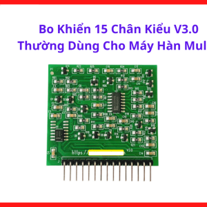 Bo Khiển Máy Hàn ARC MMA Muller V3.0 15 Chân, Board Điều Khiển Máy Hàn Inverter 200A, Linh Kiện Điện Tử Công Suất Dùng Thay Thế Bo Hỏng, Thiết Kế Phổ Thông Dễ Sửa Và Dễ Tìm Linh Kiện, kho linh kiện máy hàn.