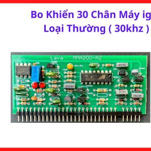 Bo Khiển 30 Chân Máy IGBT Loại Thường 30kHz, Mạch Điều Khiển Máy Hàn Inverter IGBT, Board Điều Khiển Máy Hàn Điện Tử 30 Chân, Linh Kiện Máy Hàn Chạy 30kHz, Dùng Thay Thế Cho Máy Hàn Que Và Máy Hàn Inverter Phổ Thông, kho linh kiện máy hàn.