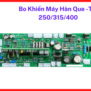 Bo Máy Hàn MMA TIG 250 315 400 Inverter, Board Điều Khiển Máy Hàn Điện Tử Dùng Cho Máy Hàn IGBT Và Sửa Chữa Máy Hàn Công Nghiệp, kho linh kiện máy hàn.