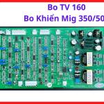 Main TV 160 Máy Hàn MIG 350/500, Bo Điều Khiển Máy Hàn Điện Tử Công Nghiệp, Linh Kiện Máy Hàn CO2, Hỗ Trợ Hồ Quang Êm Hơn Và Giảm Cháy Contact Tip Trong Thực Tế