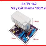 Bo TV 162 Máy Cắt Plasma LGK 100/120, Main Điều Khiển Plasma CNC, Linh Kiện Máy Cắt Kim Loại Công Nghiệp, Hỗ Trợ Điều Chỉnh Hồ Quang Plasma Đồng Đều Và Giảm Hao Vật Tư Plasma