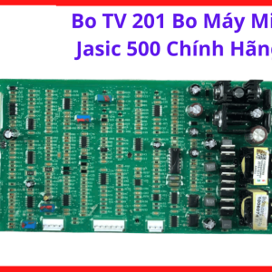 Bo TV201 Máy MIG Jasic 500 Chính Hãng, Board Điều Khiển Máy Hàn Dây Công Nghệ PWM IGBT, Linh Kiện Máy Hàn Công Nghiệp, Giải Pháp Thay Thế Board Điều Khiển Máy Hàn MIG Inverter Công Suất Cao, kho linh kiện máy hàn.
