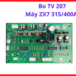 Board Bo TV 207 Máy ZX7 315/400A, Bo Điều Khiển Máy Hàn Que Công Nghệ Inverter, Linh Kiện Máy Hàn Công Nghiệp, Giải Pháp Thay Thế Board Điều Khiển Máy Hàn Que Khi Mất Điều Chỉnh Dòng Hàn