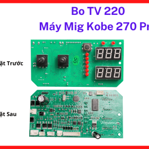 Board Điều Khiển Máy Hàn MIG TV220 Kobe 270 Pro, Bo Mạch Máy Hàn Dây Công Nghệ PWM, Linh Kiện Máy Hàn CO2 Inverter, Thiết Kế Thuận Tiện Cho Kỹ Thuật Viên Sửa Chữa Và Thay Thế, kho linh kiện máy hàn.