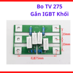 Bo TV 275 Gắn IGBT Khối Máy Hàn Que Inverter, Board Điều Khiển Công Suất Máy Hàn Điện Tử, Linh Kiện Máy Hàn Công Nghệ PWM, Hỗ Trợ Giảm Hiện Tượng Mất Công Suất Và Nổ IGBT Khi Vận Hành