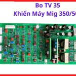Bo TV 35 Điều Khiển Máy Hàn MIG 350/500, Mạch Máy Hàn Điện Tử Công Nghiệp, Linh Kiện Máy Hàn CO2 Thay Thế, Hỗ Trợ Vận Hành Ổn Định Và Giảm Sụt Áp Khi Hàn Tải Cao, kho linh kiện máy hàn.