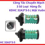 Công Tắc Chuyển Mạch 3 Số Loại 6 Hàng Ốc KDHC 32A3*3-6 Mặt Vuông, Công Tắc Xoay 3 Vị Trí 32A, Rotary Switch Máy Hàn MIG CO2, Công Tắc Chọn Cấp Điện Áp Máy Hàn, Công Tắc Điều Khiển Công Nghiệp