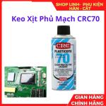 Keo Xịt Phủ Mạch CRC70, Bình Xịt Phủ PCB Chống Ẩm, Bảo Vệ Bo Mạch Điện Tử, Chống Oxy Hóa Linh Kiện, Dùng Cho Máy Hàn Inverter, Board Công Suất, Main Điều Khiển Và Điện Tử Công Nghiệp