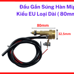 Đầu Gắn Súng Hàn MIG Chuẩn EU Dài 80mm, Phụ Kiện Kết Nối Máy Hàn MIG Giúp Lắp Súng Hàn Nhanh Và Hạn Chế Lỏng Jack, kho linh kiện máy hàn.
