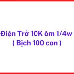 Điện Trở 10K 1/4W Gói 100 Chiếc, Điện Trở Through Hole Phổ Thông, Dùng Cho Sửa Chữa Máy Hàn, Board Mạch, Điều Khiển Công Nghiệp, Arduino Và Học Thực Hành Điện Tử, kho linh kiện máy hàn.