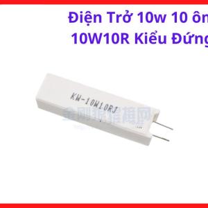 Điện Trở Công Suất 10W 10Ω Dạng Đứng, Resistor Sứ Dùng Cho Board Điều Khiển Và Thiết Bị Điện Tử Công Suất, kho linh kiện máy hàn.
