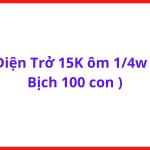 Điện Trở 15K 1/4W Bịch 100 Con, Điện Trở Than Through Hole, Dùng Cho Máy Hàn, Board Mạch, Thiết Bị Điện Tử Dân Dụng, Arduino Và Các Dự Án DIY Thực Hành, kho linh kiện máy hàn.