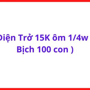 Điện Trở 15K 1/4W Bịch 100 Con, Điện Trở Than Through Hole, Dùng Cho Máy Hàn, Board Mạch, Thiết Bị Điện Tử Dân Dụng, Arduino Và Các Dự Án DIY Thực Hành, kho linh kiện máy hàn.