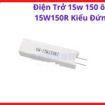 Điện Trở 150 Ôm 15W Kiểu Đứng, Resistor Công Suất Lớn Chân Đứng Dùng Cho Máy Hàn Inverter, Board Mạch Công Suất, Nguồn Xung Và Thiết Bị Điện Công Nghiệp