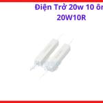 Điện Trở 10R Chân Cắm 20W, Resistor Công Suất Cao Dùng Cho Board Công Suất, Máy Hàn Inverter Và Mạch Điện Tử, kho linh kiện máy hàn,.