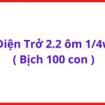 Điện Trở 2R2 1/4W Bịch 100 Con, Resistor Through Hole 2.2Ω, Linh Kiện Điện Tử Dùng Cho Sửa Chữa Máy Hàn Và Board Điều Khiển, kho linh kiện máy hàn.