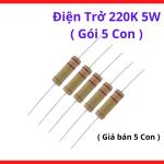 Điện Trở 220K Công Suất 5W, Gói 5 Con, Resistor Công Suất Cao Dùng Cho Máy Hàn Inverter, Board Điều Khiển, Mạch Điện Công Nghiệp Và Thiết Bị Điện Tử