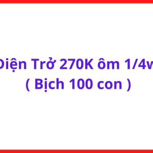 Điện Trở 270KΩ Công Suất 1/4W, Bịch 100 Con, Linh Kiện Điện Tử Cắm Chân Dùng Cho Board Máy Hàn, Nguồn Switching, Mạch PWM Và Board Điều Khiển, kho linh kiện máy hàn.