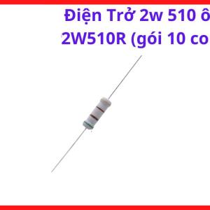 Điện Trở 510 Ohm 2W, Gói 10 Con, Điện Trở Công Suất Chân Cắm, Linh Kiện Điện Tử Máy Hàn, Board Điều Khiển, Mạch Switching Và Sửa Chữa Điện Tử, kho linh kiện máy hàn.