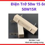 Điện Trở Công Suất 15 Ôm 50W, Điện Trở Sứ Dây Quấn Chịu Tải Cao, Dùng Trong Máy Hàn Điện Tử, Mạch Xả Dòng, Board Công Suất, Thiết Bị Công Nghiệp Và DIY Electronics