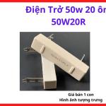 Điện Trở Sứ 50W 20Ω, Điện Trở Chịu Tải Cao Dùng Cho Máy Hàn, Board Điều Khiển, Nguồn Switching, Mạch Xả Tụ Và Hệ Thống Điện Tử Công Suất Lớn