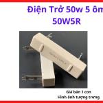 Điện Trở 50W5R 5 Ohm Công Suất Cao, Linh Kiện Chuyên Dùng Cho Máy Hàn, Board Công Suất, Mạch Xả Tải Và Bảo Trì Thiết Bị Điện, kho linh kiện máy hàn.