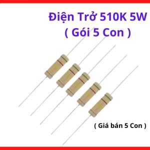 Điện Trở 510000Ω 5W, Điện Trở Chịu Nhiệt Dùng Trong Mạch Điều Khiển, Mạch Công Suất Và DIY Điện Tử
