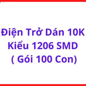 Điện Trở SMD 10KΩ Chuẩn 1206, Bộ 100 Con, Linh Kiện Điện Tử Dán Bề Mặt Dùng Trong Mạch Cảm Biến, Mạch Logic, Nguồn Xung, PLC Và Hệ Thống Tự Động Hóa
