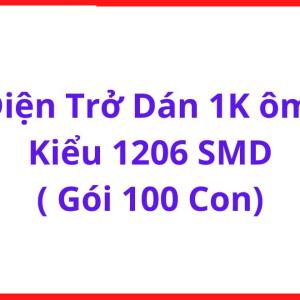 Resistor 1K 1206 SMD, Bộ 100 Chiếc, Điện Trở Dán Bề Mặt Dùng Trong Mạch Cảm Biến, Điều Khiển Relay Và Tự Động Hóa