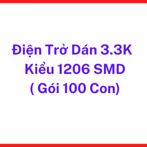 Điện Trở SMD 3.3KΩ Chuẩn 1206, Bộ 100 Con, Điện Trở Dán SMT 3300 Ohm, Linh Kiện Điện Tử Thay Thế Cho Bo Mạch Điện Tử, Mạch Công Suất, Mạch Điều Khiển, Nguồn Switching, Sửa Chữa Và Gia Công PCB