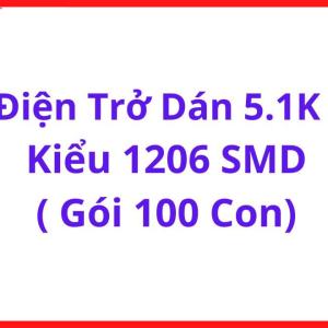 Điện Trở Chip 5.1K SMD 1206, Bộ 100 Con, Sai Số ±1%, Công Suất 1/4W, Dùng Cho Mạch Nguồn, Logic, Arduino, DIY, Học Tập, Linh Kiện Điện Tử, Đóng Gói Tiện Dụng, Chất Lượng Ổn Định, linh kiện máy hàn.