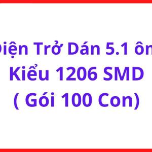 Resistor Chip 5R1 SMD 1206, Bộ 100 Con, Linh Kiện Điện Tử Cho PCB Electronics, Mạch Điều Khiển Và Thiết Bị Điện Tử, linh kiện máy hàn.