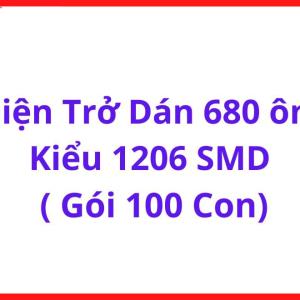 Điện Trở Dán 680 Ohm 1206 SMD, Gói 100 Con, Điện Trở 680R SMT Dùng Hạn Dòng LED, Chia Áp, Điều Khiển Tín Hiệu, Bo Mạch PCB, Arduino, ESP32, STM32 Và Thiết Bị Điện Tử Công Nghiệp