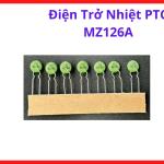 PTC MZ126A 12R Thermistor, Điện Trở Nhiệt Chuyên Dùng Máy Hàn Inverter, Bảo Vệ Quá Tải Và Hỗ Trợ Giảm Dòng Xung Khi Cấp Nguồn, kho linh kiện máy hàn.
