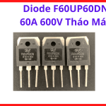F60UP60DN 60A 600V Diode Công Suất, Diode Kép Cathode Chung, Chuyên Dùng Máy Hàn MIG TIG MMA, UPS, Bộ Nguồn Switching Và Hệ Thống Điều Khiển Động Cơ