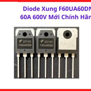 Diode F60UA60DN 60A 600V Common Cathode, Linh Kiện Công Suất Chuyên Dùng Cho Máy Hàn Công Nghiệp, Thiết Bị Hàn Siêu Âm Và Nguồn Chuyển Mạch, linh kiện máy hàn.