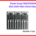 Diode Xung F80UP20DN 80A 200V Mới Chính Hãng, Diode Phục Hồi Siêu Nhanh Ultra Fast Recovery, Common Cathode, Linh Kiện Máy Hàn Inverter, Nguồn Xung Công Suất Cao, Máy Cắt Plasma