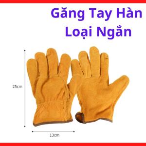 Găng Tay Hàn Loại Ngắn, Bao Tay Hàn Da Chịu Nhiệt, Găng Tay Bảo Hộ Thợ Hàn, Chống Tia Lửa Hàn, Chống Nóng Khi Hàn Điện, Phù Hợp Hàn Que, Hàn Tig, Hàn Mig, Gia Công Cơ Khí Và Sửa Chữa Máy Hàn