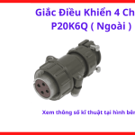 Đầu nối hàng không 4 chân P20K6Q loại gắn ngoài, giắc cắm tín hiệu máy hàn và thiết bị đo lường, lớp vỏ hợp kim mạ chống oxy hóa bền bỉ, linh kiện thay thế thông dụng cho ngành cơ khí chế tạo, vận hành ổn định trong thời gian dài