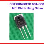 IGBT 60N60FD1 60A 600V Silan Mới, Dạng TO247 Phổ Biến, Dễ Lắp Đặt, Dễ Thay Thế Và Bắt Tản Nhiệt Trên Bo Công Suất Máy Hàn Inverter