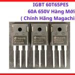 IGBT 60T65QES 60A 650V Mới, Linh Kiện Công Suất TO247 Chịu Dòng 60A Điện Áp 650V Dùng Cho Máy Hàn Điện Tử Và Biến Tần Công Nghiệp