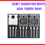 IGBT G60N100 BNTD 60A 1000V Mới, Transistor Công Suất NPT Trench Chuyên Dùng Máy Hàn Inverter MIG TIG MMA, UPS Online Và Bộ Nguồn Công Nghiệp Công Suất Cao